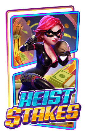 Heist Stakes